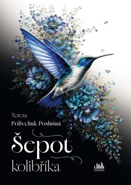 Šepot kolibříka - Polivchuk Poslušná Tereza