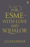 For Esme - with Love and Squalor: And Other Stories - Jerome David Salinger