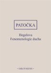 Hegelova Fenomenologie ducha - Jan Patočka