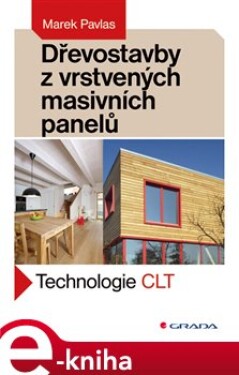 Dřevostavby vrstvených masivních panelů Marek Pavlas