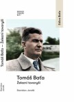 Tomáš Baťa - Železní tovaryši - Stanislav Jandík