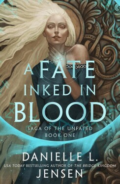 A Fate Inked in Blood - Danielle L. Jensen