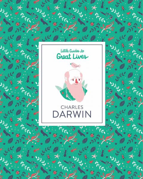 Little Guide to Great Lives: Charles Darwin - Dan Green