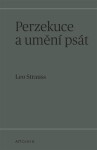 Perzekuce umění psát Leo Strauss