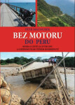 Bez motoru do Peru Petr Macourek