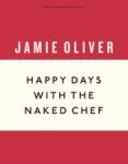 Happy days with the naked chef - Jamie Oliver