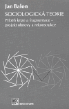 Sociologická teorie. (poškozená) - Jan Balon