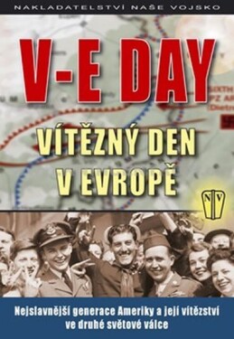 V-E DAY - Vítězný den v Evropě - autorů kolektiv
