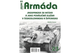 Armáda 23 Jagdpanzer 38 Hetzer a jeho poválečná služba v Československu a Švýcarsku - Vladimír Francev