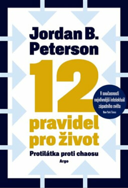 12 pravidel pro život - Jordan B. Peterson