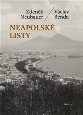 Neapolské listy Zdeněk Neubauer,