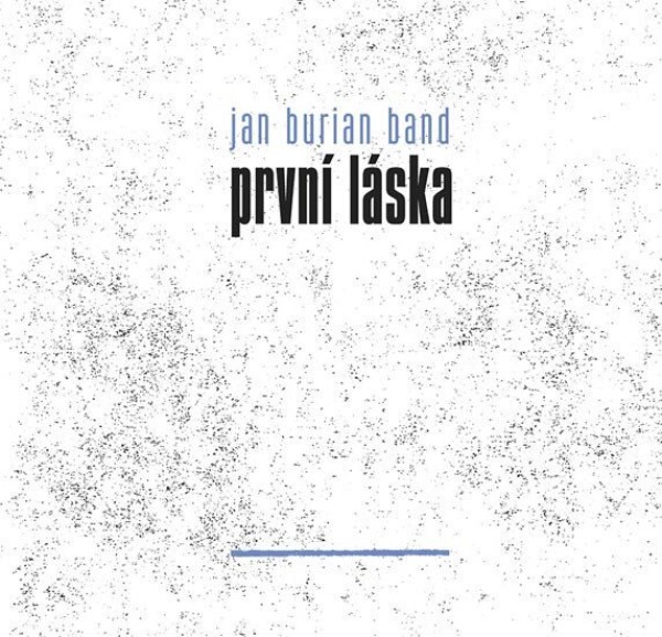 Jan Burian Band: První láska: CD