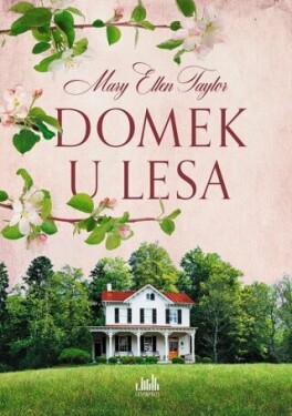 Domek u lesa - Mary Ellen Taylor - e-kniha
