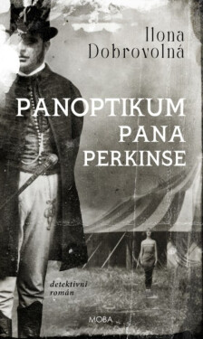 Panoptikum pana Perkinse - Ilona Dobrovolná