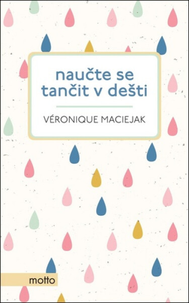 Naučte se tančit v dešti (poškozená) - Veronique Maciejak