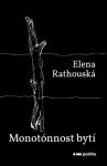 Monotónnost bytí - Elena Rathouská - e-kniha