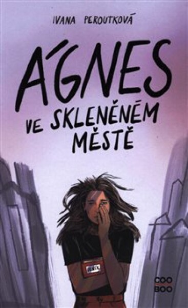 Ágnes ve skleněném městě Ivana Peroutková