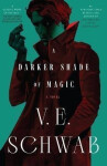 A Darker Shade of Magic, 1. vydání - V. E. Schwab