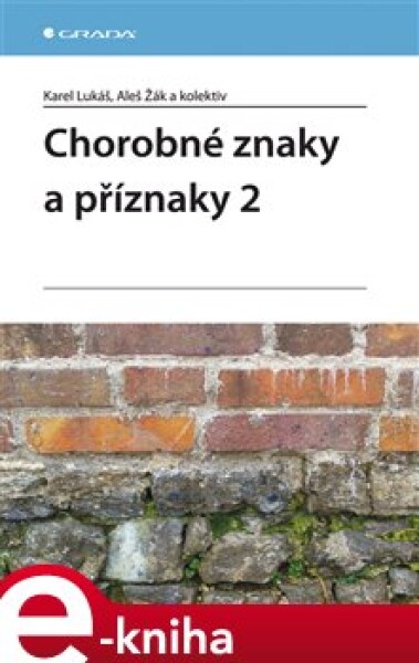 Chorobné znaky a příznaky 2 - Karel Lukáš, Aleš Žák e-kniha