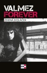 Valmez Forever Zdena Koláček