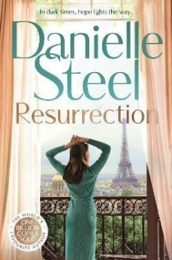 Resurrection: The powerful new story of hope through dark times from the billion copy bestseller - Danielle Steel