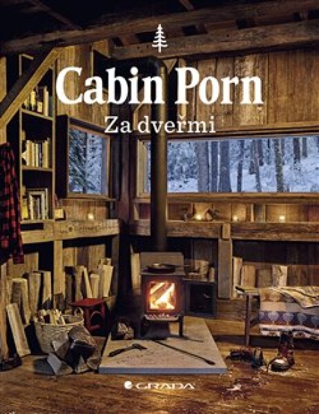 Cabin Porn Za dveřmi Klein Zach