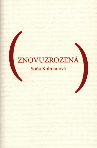 Znovuzrozená - Soňa Kolmanová