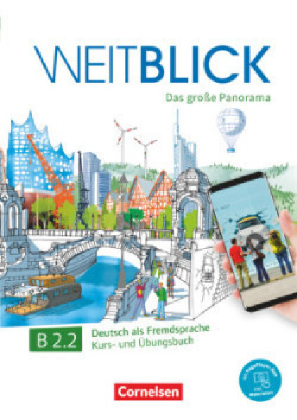 Weitblick - Das große Panorama B2: Teilband 2, Kurs- und Übungsbuch - AA.VV.