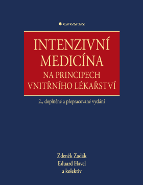 Intenzivní medicína na principech vnitřního lékařství - Zdeněk Zadák, Eduard Havel