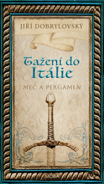 Tažení do Itálie - Meč a pergamen