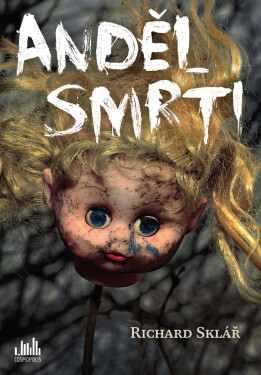 Anděl smrti - Richard Sklář