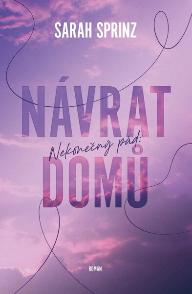 Nekonečný pád - Návrat domů - Sarah Sprinz