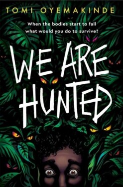 We Are Hunted - Tomi Oyemakinde