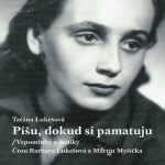 Píšu, dokud si pamatuju - Taťána Lukešová