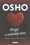 Osho Přijď následuj mne Osho