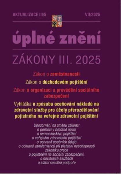 Aktualizace III/5 2025 O důchodovém pojištění, zaměstnanosti, o organizaci a provádění sociálního zabezpečení