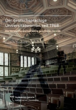 Der deutschsprachige Universitätsroman seit 1968 - Trombik Vojtěch - e-kniha