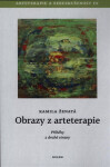 Obrazy z arteterapie - Arteterapie a sebezkušenost III - Příběhy z druhé strany - Kamila Ženatá