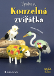 Vyrobte si kouzelná zvířátka - Blanka Kochová - e-kniha