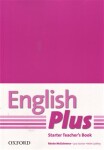 English Plus Starter Teacher´s Book with photocopiable resurces - R. McGuinness, L. Storton, B. Godfrey
