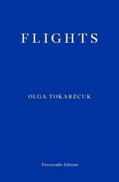 Flights, 1. vydání - Olga Tokarczuk