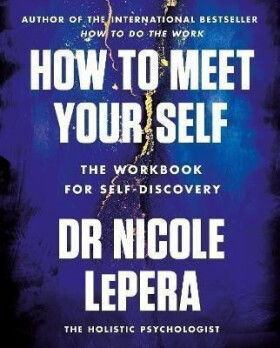 How to Meet Your Self - Nicole LePera
