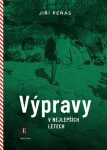 Výpravy v nejlepších letech - Jiří Peňás