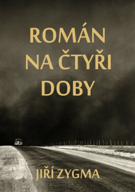 Román na čtyři doby - Jiří Zygma