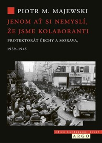 Jenom ať si nemyslí, že jsme kolaboranti - Piotr M. Majewski