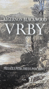 Vrby - Algernon Blackwood