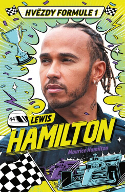Hvězdy formule 1 - Lewis Hamilton - Maurice Hamilton