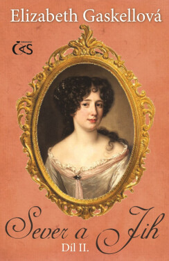 Sever a Jih, díl II. - Elizabeth Gaskellová