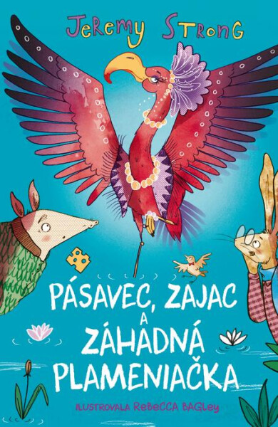 Pásavec, Zajac a záhadná Plameniačka - Jeremy Strong