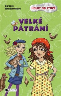 Velké pátrání. Holky na stopě - Barbara Wendelken